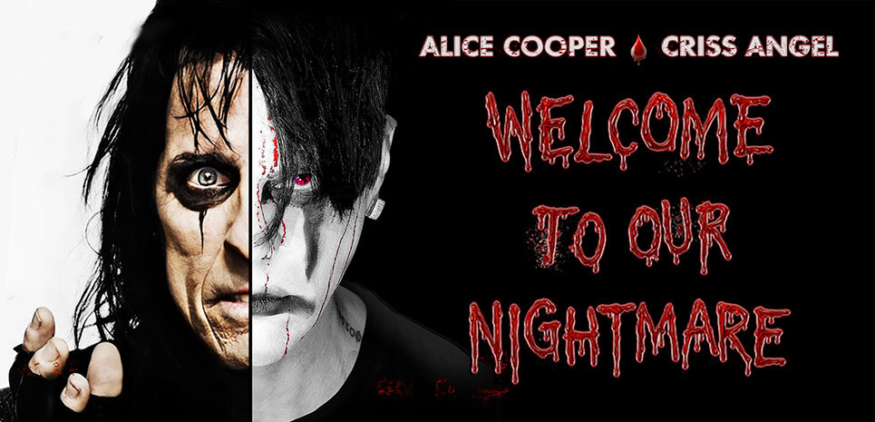 Alice Cooper and Criss Angel Welcome to Our Nightmare Criss Angel Theater Planet Hollywood Las Vegas