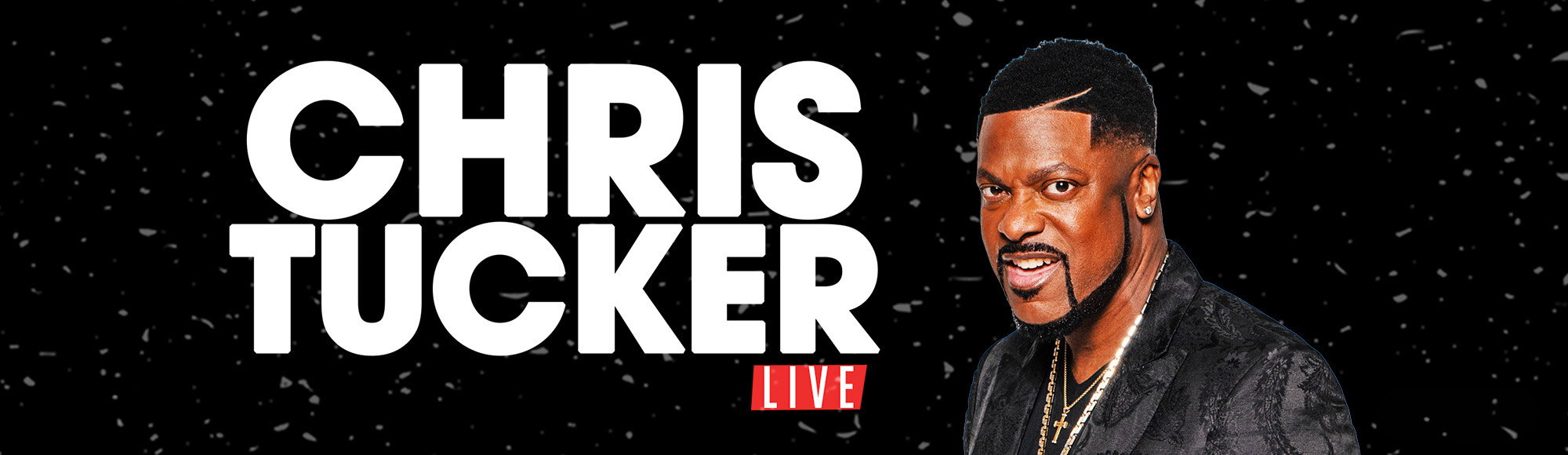 Chris Tucker show