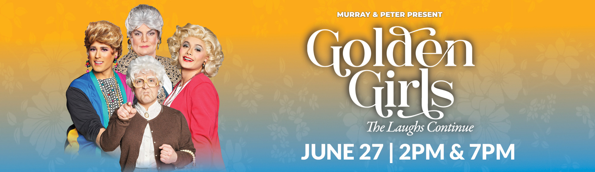 Golden Girls - The Laughs Continue Show
