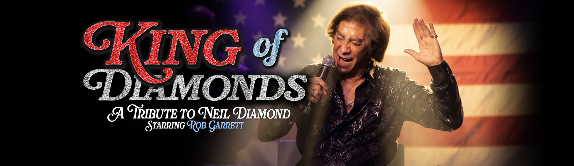 King of Diamonds - The Neil Diamond Tribute Show