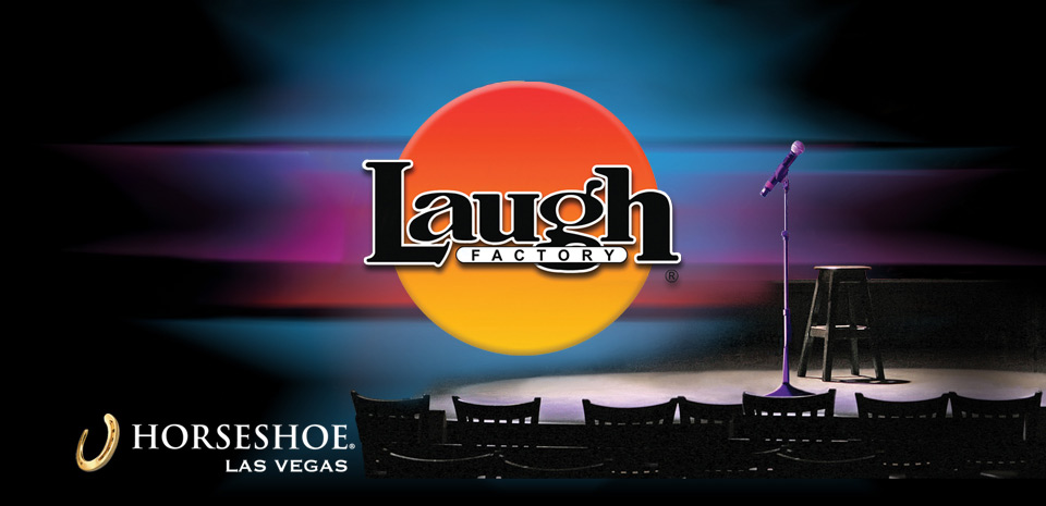 Laugh Factory at Horseshoe Las Vegas
