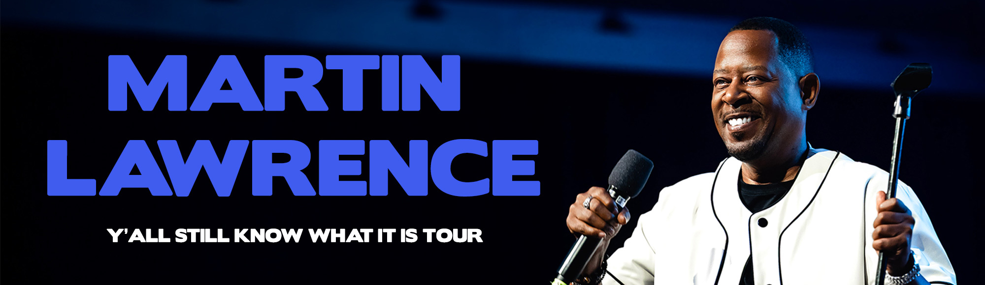 Martin Lawrence: Y'ALL STILL KNOW WHAT IT IS! TOUR Show