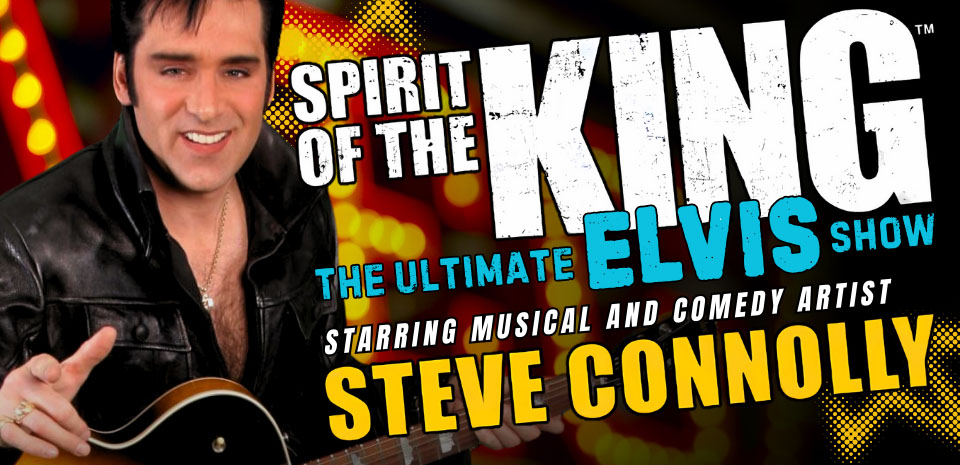 Spirit of the King The Ultimate Elvis Show starring Steve Connolly Las Vegas