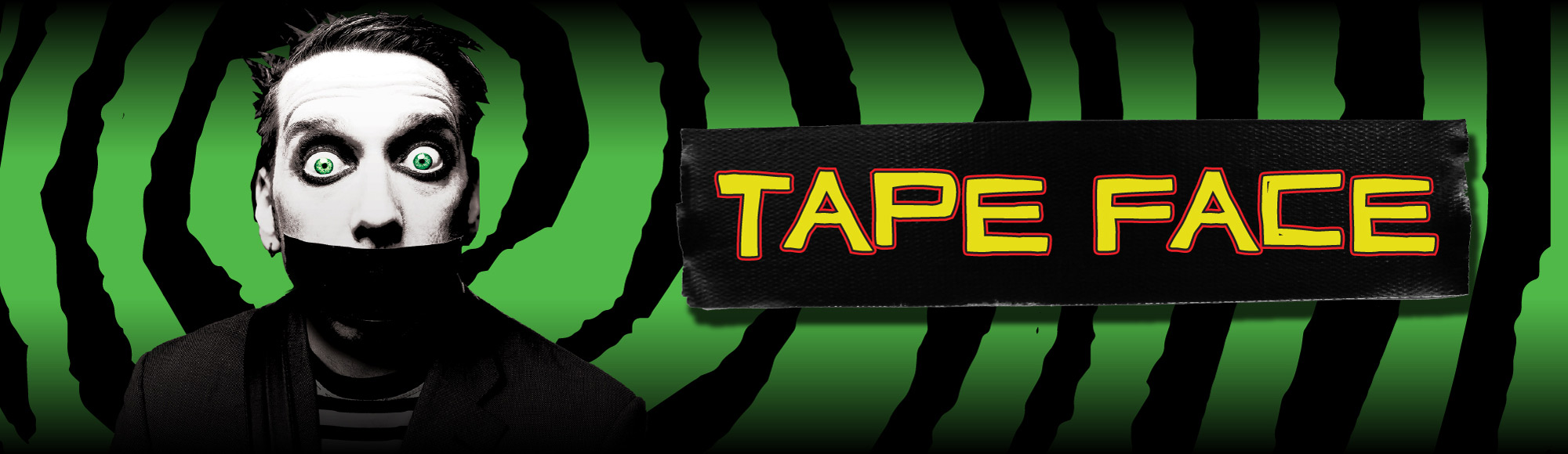 TAPE FACE Show