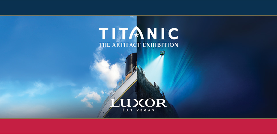 Titanic The Artifact Exhibition at the Luxor Las Vegas