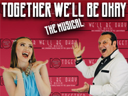 Together We'll Be Okay: The Musical Las Vegas