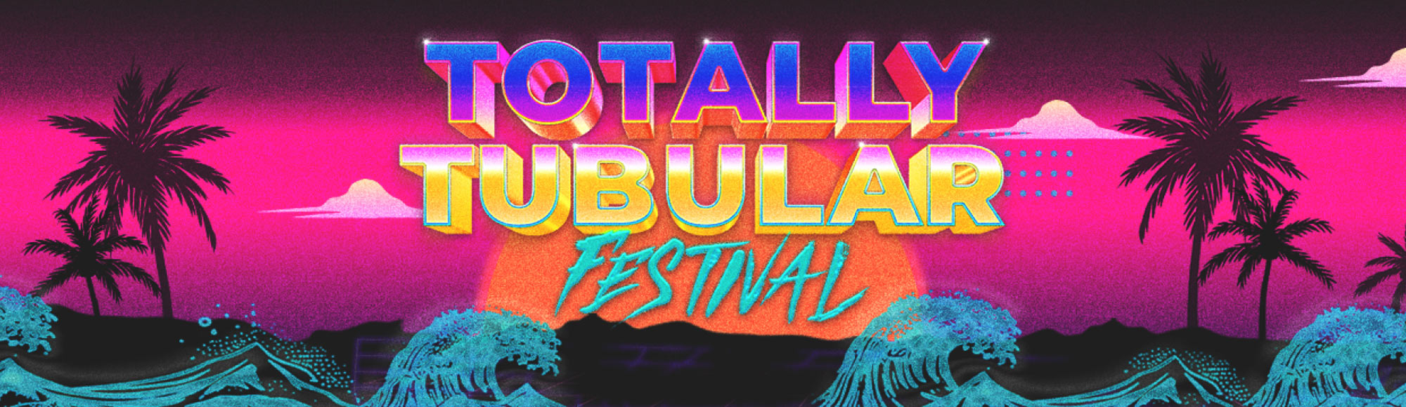 Totally Tubular Festival Show