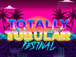Totally Tubular Festival