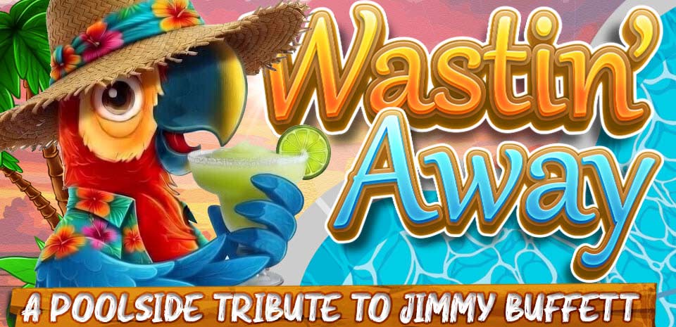 Wastin' Away poolside Jimmy Buffett tribute at Alexis Park Las Vegas