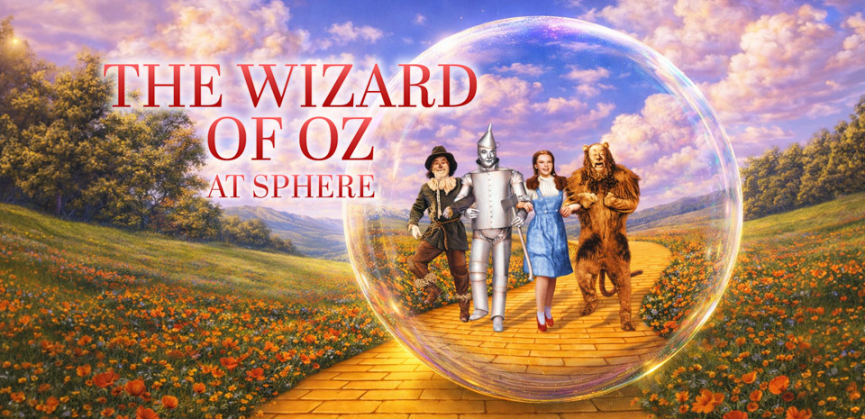 The Wizard of Oz at Sphere Las Vegas immersive 16K experience